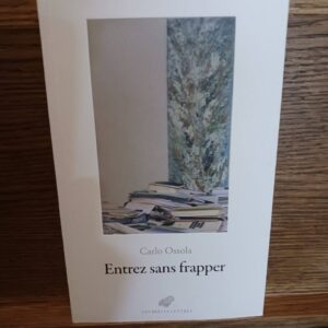 Entrez sans frapper - A l'abri des livres Carlo Ossola,