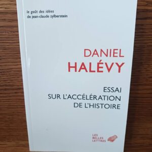 Essai sur l'accélération de l'histoire : suivi de : à propos de l essai sur l accélération de l his…