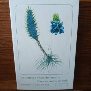 La sagesse vient de l'ombre : dans les jardins de Sicile