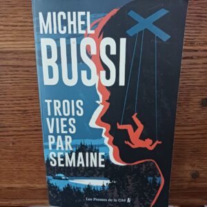 Trois vies par semaine : roman