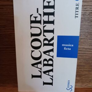 Musica ficta : figures de Wagner ([Nouvelle éd.]) Philippe Lacoue-Labarthe