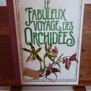 Le fabuleux voyage des orchidées