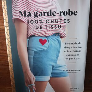 Ma garde-robe : 100 % chutes de tissu