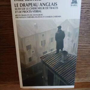 Le drapeau anglais ; suivi de Le chercheur de traces ; et de Procès-verbal