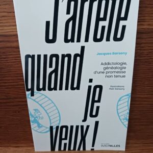 J'arrête quand je veux !