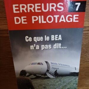 Erreurs de pilotage. Tome 7