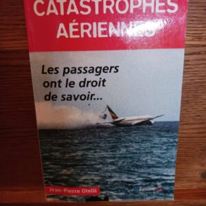 Catastrophes aériennes : les passagers ont le droit de savoir