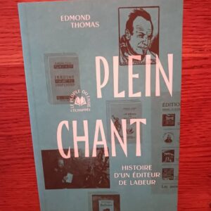 Plein Chant : histoire d'un éditeur de labeur