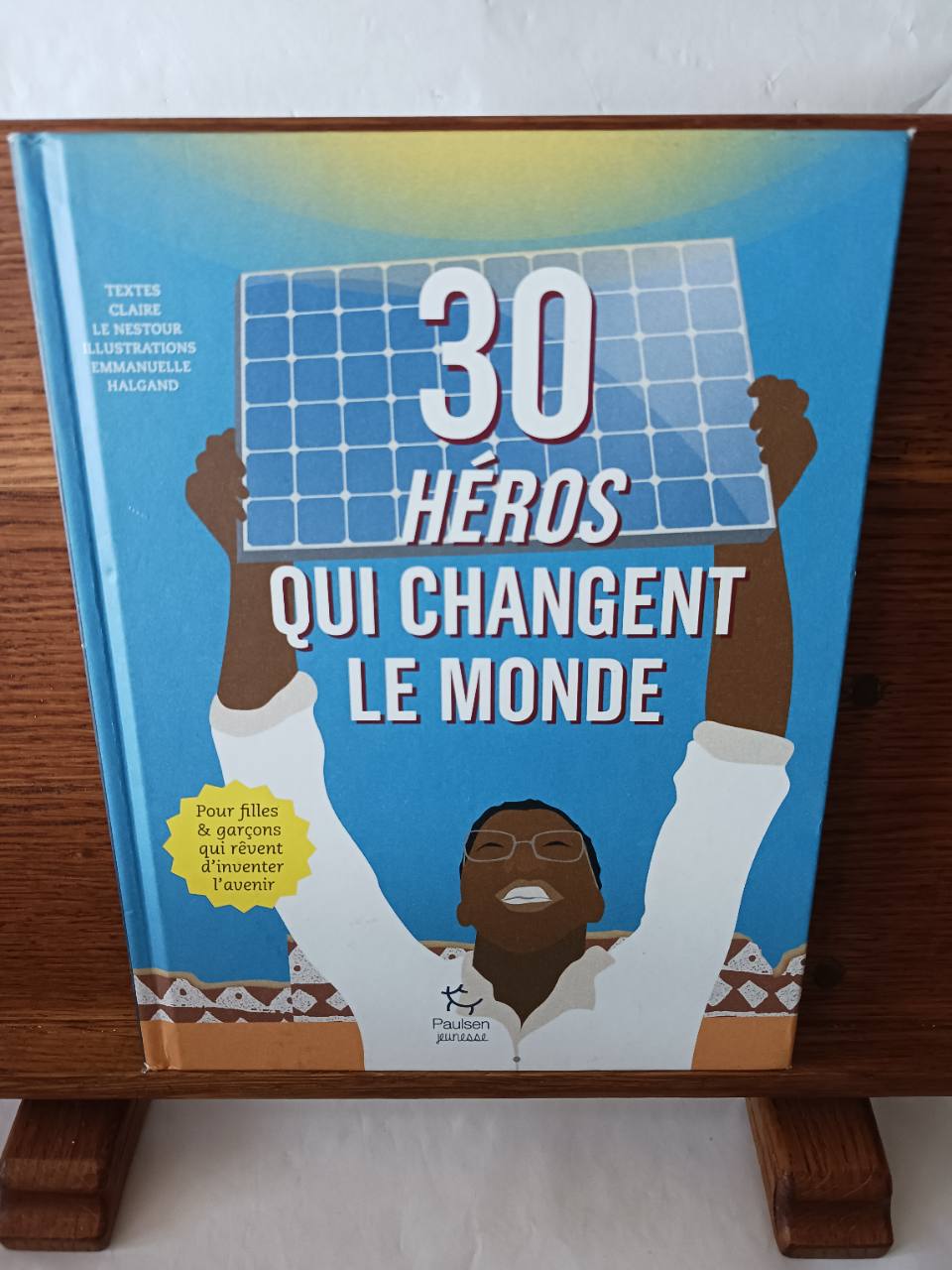 30 héros qui changent le monde