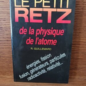 Le Petit Retz de la physique de l'atome