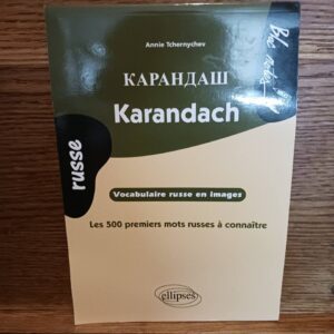 Karandach : vocabulaire russe en images : les 500 premiers mots russes à connaître