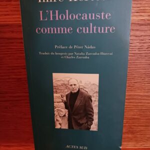 L'Holocauste comme culture : discours et essais