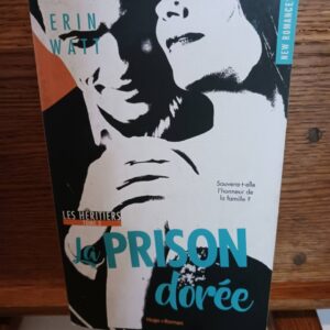 La prison dorée : roman