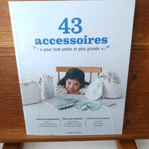 43 Accessoires pour tout-petits et plus grands