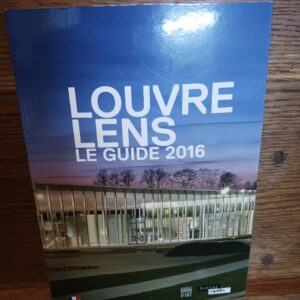 Louvre-Lens : le guide 2016
