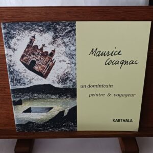 Maurice Cocagnac : un dominicain peintre & voyageur