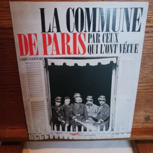 La Commune de Paris par ceux qui l'ont vécue