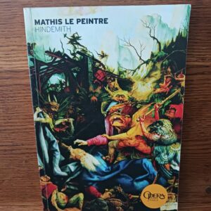 Mathis le peintre, Hindemith : livret intégral bilingue et guide d'écoute, Hindemith un parcours si…