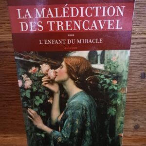La malédiction des Trencavel: L'enfant du miracle
