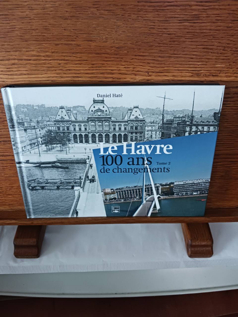 Le Havre : 100 ans de changements. Tome 2