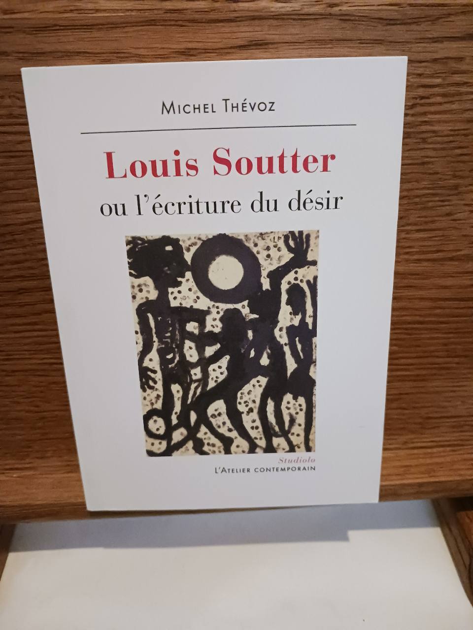 Louis Soutter ou L'écriture du désir
