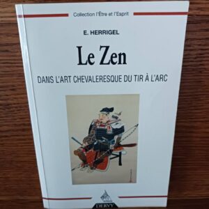 Le zen dans l'art chevaleresque du tir à l'arc