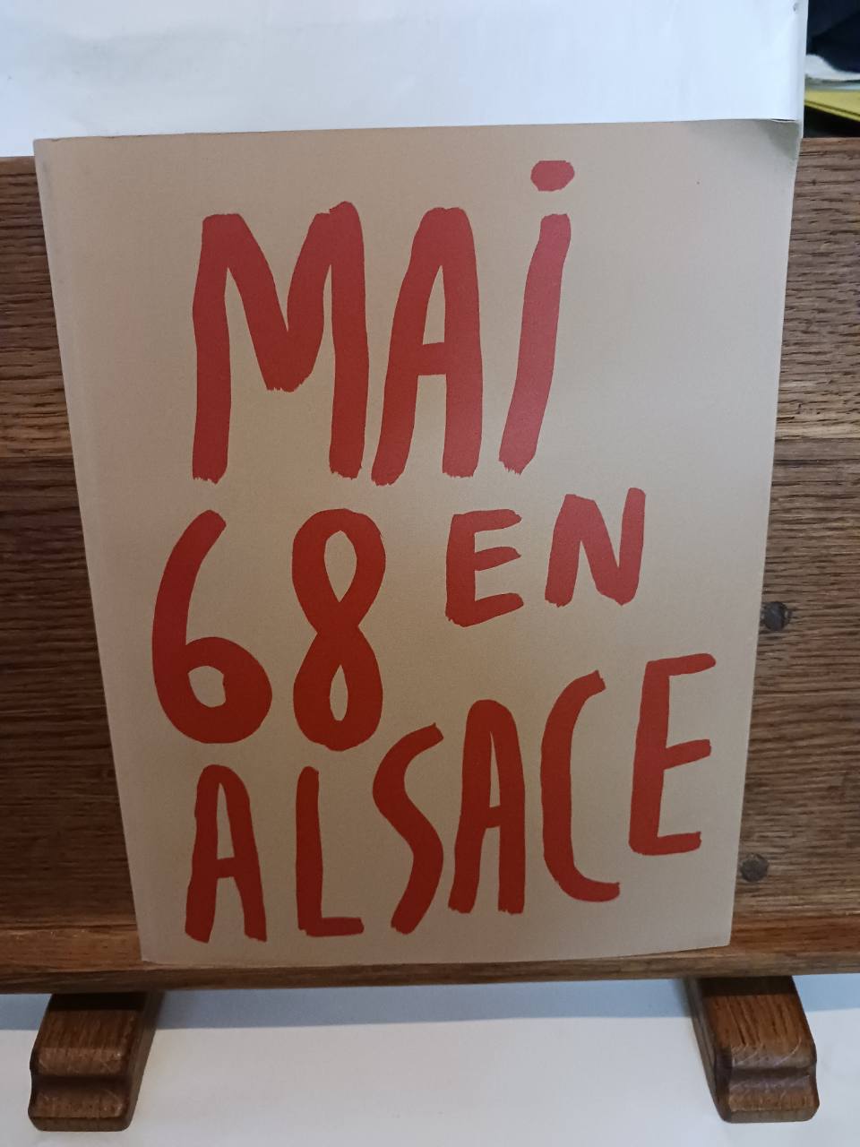 Mai 68 en Alsace : [exposition, Bibliothèque nationale et universitaire de Strasbourg, 28 avril-7 o…