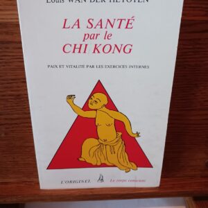 LA SANTE PAR LE CHI-KONG