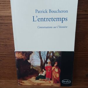 L'entretemps : conversations sur l'histoire