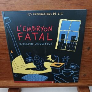 Les ruminations de LD' Tome 2 : L'embryon fatal