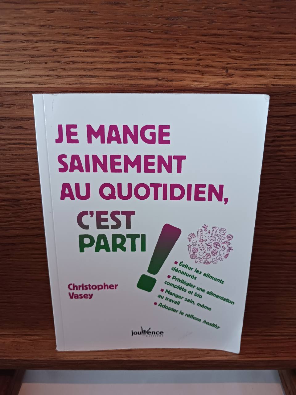 Je mange sainement au quotidien, c'est parti !