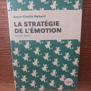 La stratégie de l'émotion