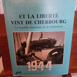 Et la liberté vint de Cherbourg