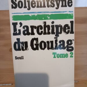 L'Archipel du Goulag, tome 2 - La Vie quotidienne Tome 2 Alexandre Soljénitsyne