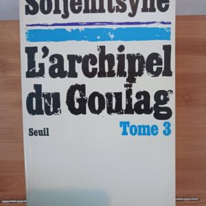 L'archipel du Goulag Alexandre Soljénitsyne