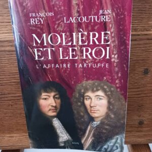 Molière et le roi : l'affaire "Tartuffe"