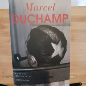 Marcel Duchamp : la vie à crédit : biographie