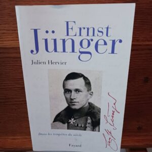 Ernst Jünger : dans les tempêtes du siècle