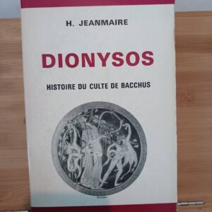 Dionysos: Histoire du culte de Bacchus