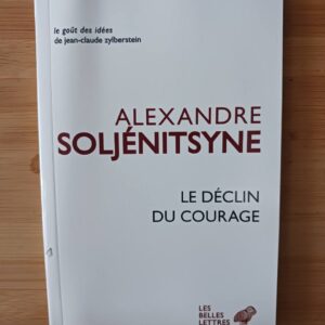 Le déclin du courage : discours de Harvard, juin 1978