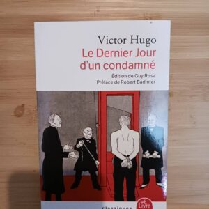 Le Dernier Jour Dun Condamn Suivi De Claude Gueux Et De Laffaire Tapner