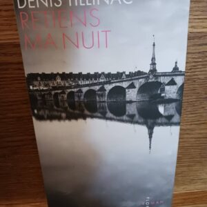 Retiens ma nuit : roman