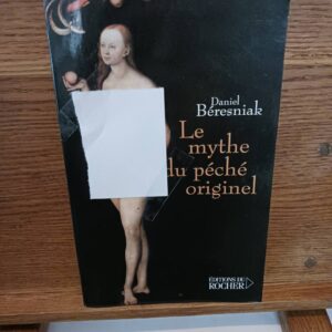 Le mythe du péché originel: Une légende substituée