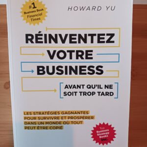 Réinventez votre business, avant qu'il ne soit trop tard : les stratégies gagnantes pour survivre e…