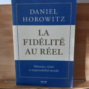 La fidélité au réel : mémoire, vérité et responsabilité morale