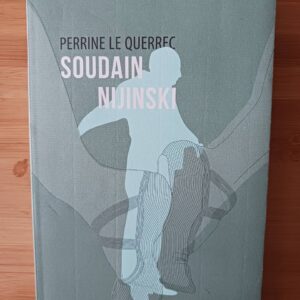 Soudain Nijinski Perrine Le Querrec