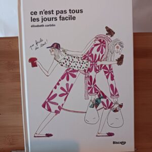 Ce n'est pas tous les jours facile