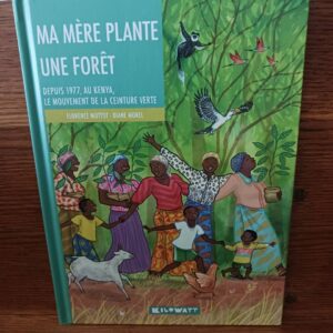 Ma mère plante une forêt