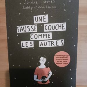Une fausse couche comme les autres