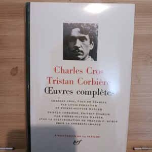 Oeuvres complètes - C. Cros - T. Corbière